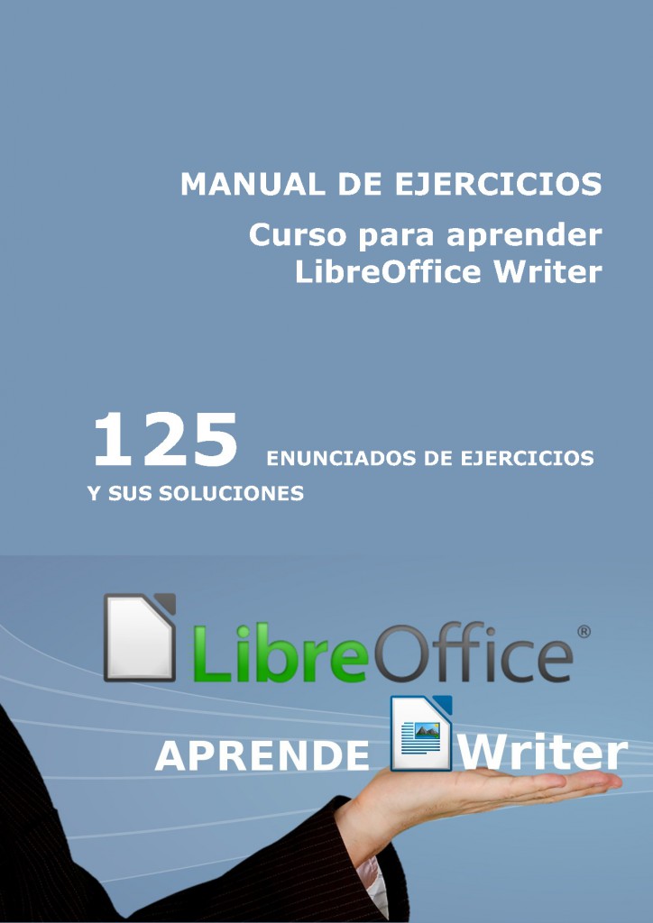 MANUAL DE EJERCICIOS Curso de LibreOffice Writer